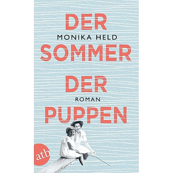 Der Sommer der Puppen, Monika Held