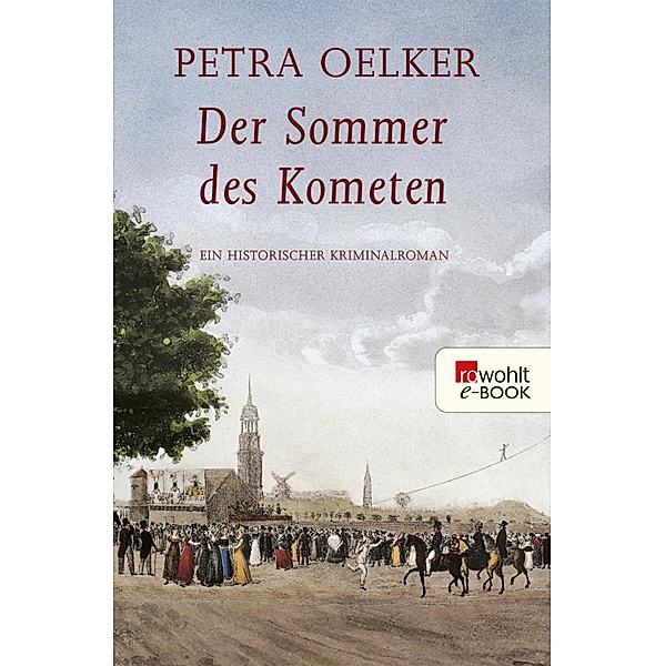 Der Sommer des Kometen / Rosina Bd.2, Petra Oelker