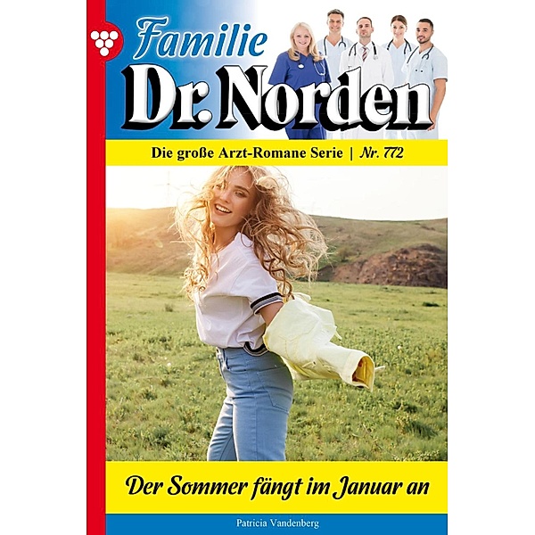 Der Sommer fängt im Januar an / Familie Dr. Norden Bd.772, Patricia Vandenberg