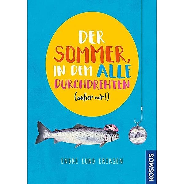 Der Sommer, in dem alle durchdrehten (außer mir!), Endre Lund Eriksen