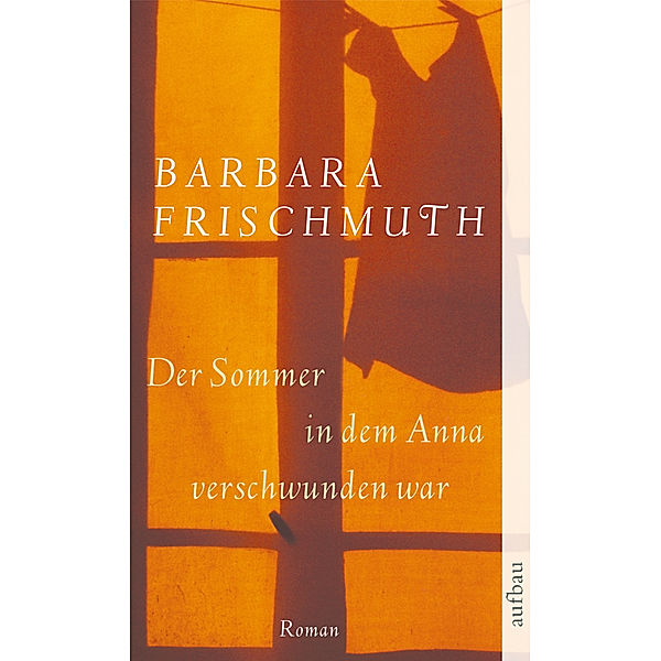 Der Sommer, in dem Anna verschwunden war, Barbara Frischmuth