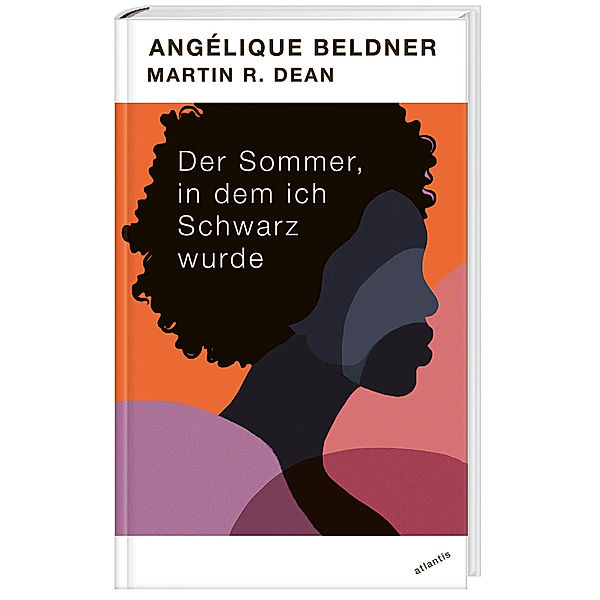 Der Sommer, in dem ich Schwarz wurde, Angélique Beldner, Martin R. Dean