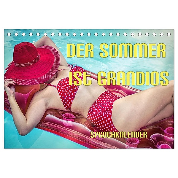 Der Sommer ist grandios Spruchkalender (Tischkalender 2025 DIN A5 quer), CALVENDO Monatskalender, Calvendo, Liselotte Brunner-Klaus