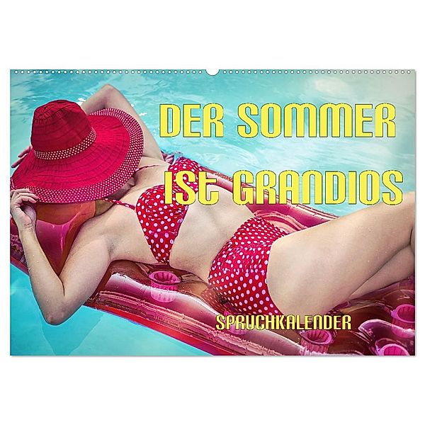 Der Sommer ist grandios Spruchkalender (Wandkalender 2025 DIN A2 quer), CALVENDO Monatskalender, Calvendo, Liselotte Brunner-Klaus