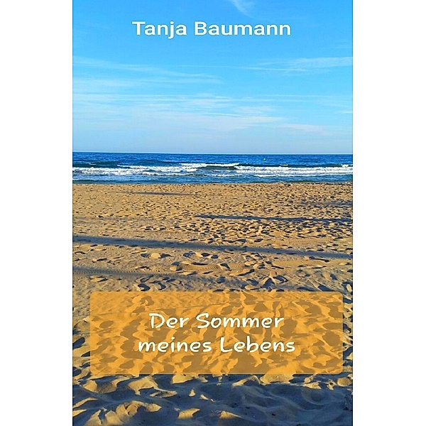 Der Sommer meines Lebens, Tanja Baumann