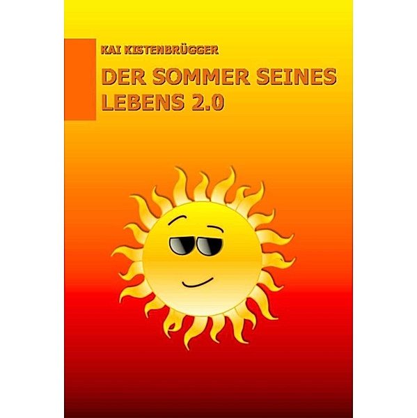 Der Sommer Seines Lebens 2.0, Kai Kistenbrügger