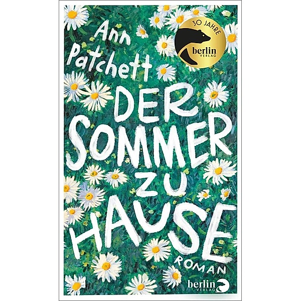 Der Sommer zu Hause, Ann Patchett