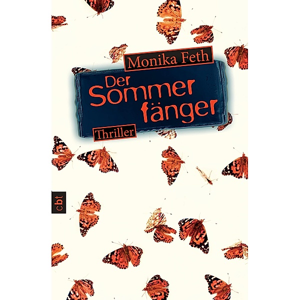 Der Sommerfänger / Erdbeerpflücker-Thriller Bd.5, Monika Feth