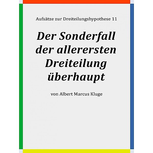 Der Sonderfall der allerersten Dreiteilung überhaupt, Albert Marcus Kluge