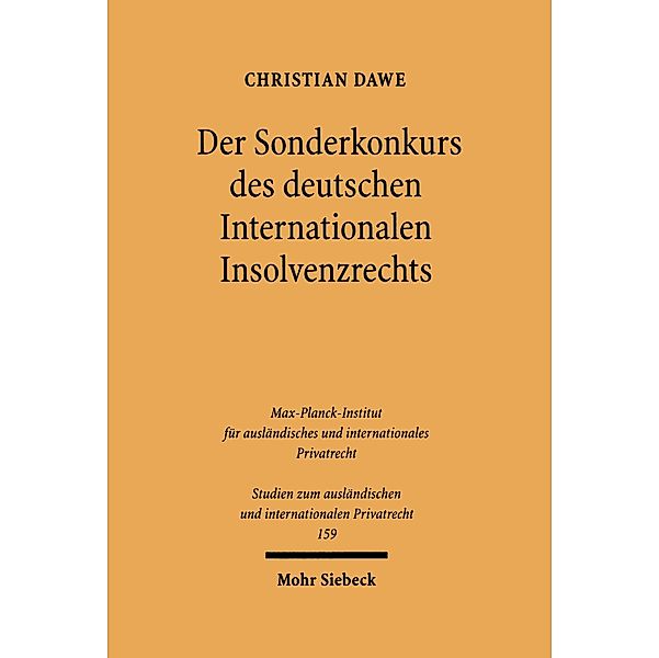 Der Sonderkonkurs des deutschen Internationalen Insolvenzrechts, Christian Dawe
