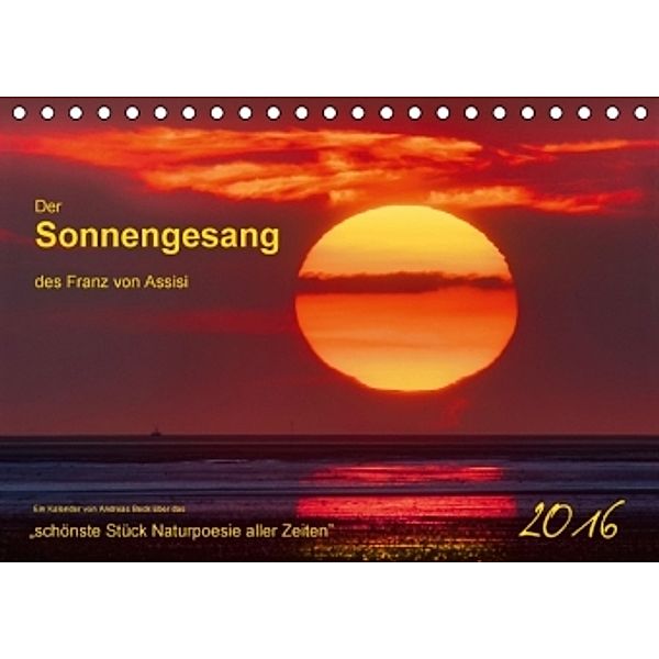 Der Sonnengesang des Franz von Assisi (Tischkalender 2016 DIN A5 quer), Andreas Beck