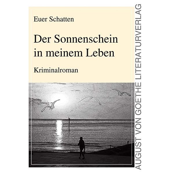 Der Sonnenschein in meinem Leben, Euer Schatten