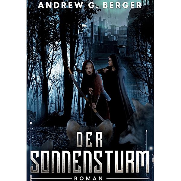 Der Sonnensturm, Andrew G. Berger