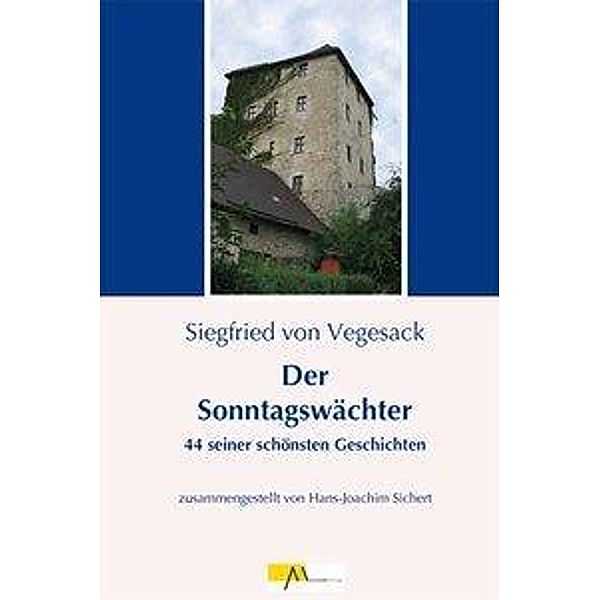 Der Sonntagswächter, Siegfried von Vegesack