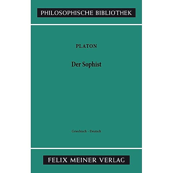 Der Sophist / Philosophische Bibliothek Bd.265, Platon