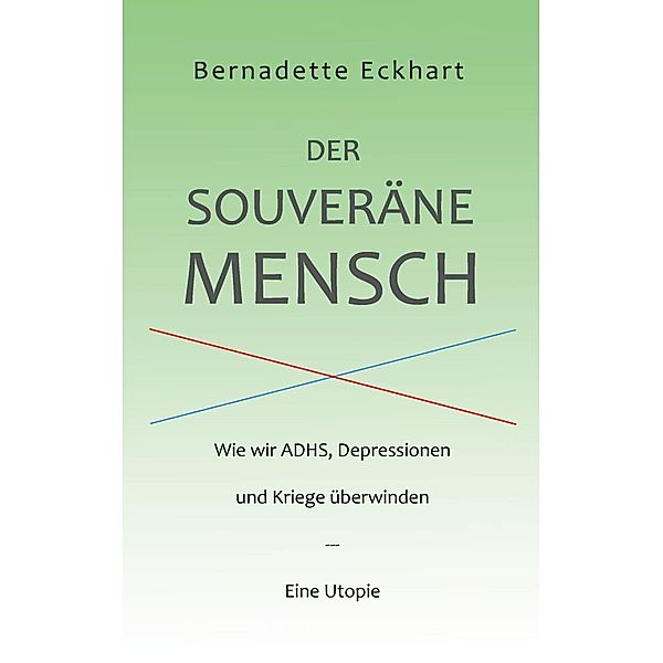 Der souveräne Mensch, Bernadette Eckhart