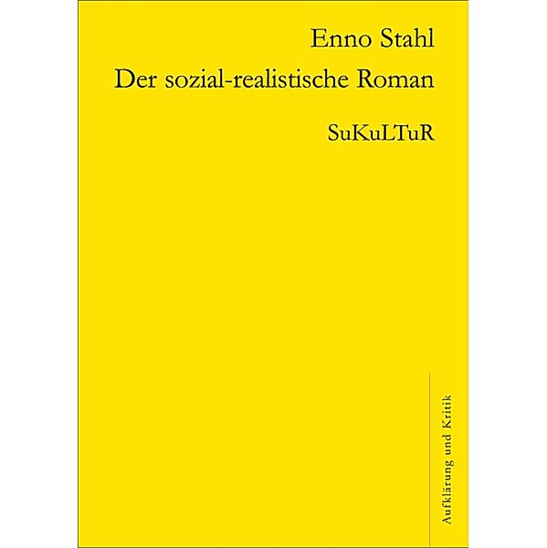 Der sozial-realistische Roman, Enno Stahl