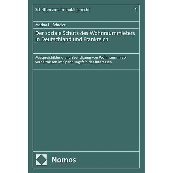 Der soziale Schutz des Wohnraummieters in Deutschland und Frankreich, Marina H. Schreier
