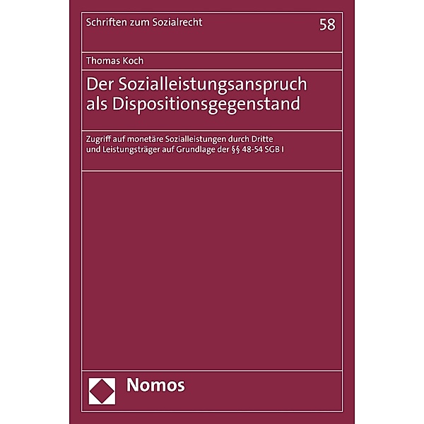Der Sozialleistungsanspruch als Dispositionsgegenstand / Schriften zum Sozialrecht Bd.58, Thomas Koch
