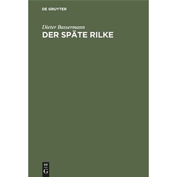 Der späte Rilke, Dieter Bassermann
