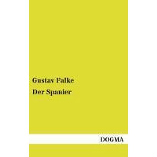 Der Spanier, Gustav Falke