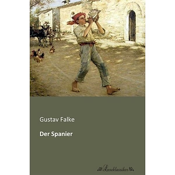 Der Spanier, Gustav Falke