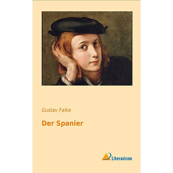 Der Spanier, Gustav Falke