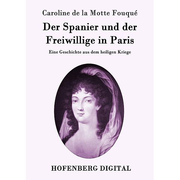 Der Spanier und der Freiwillige in Paris, Caroline de la Motte Fouqué