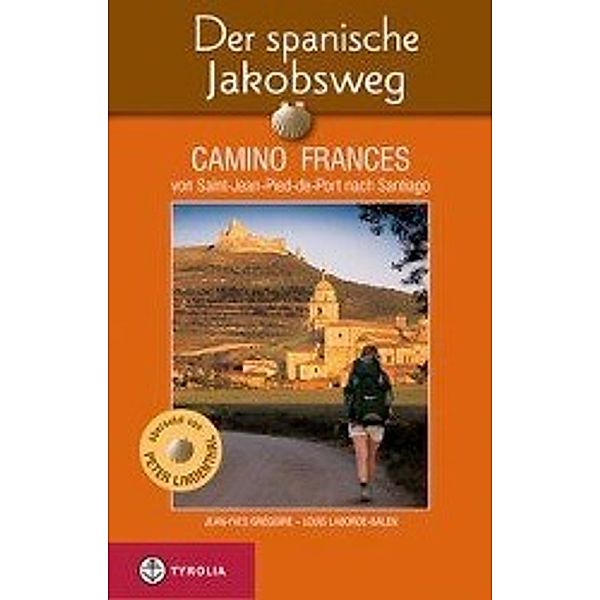 Der spanische Jakobsweg, Jean-Yves Gregoire, Louis Laborde-Balen