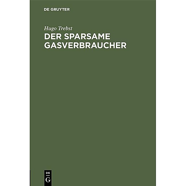 Der sparsame Gasverbraucher / Jahrbuch des Dokumentationsarchivs des österreichischen Widerstandes, Hugo Trebst