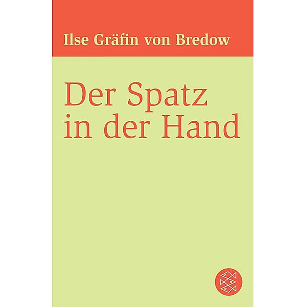 Der Spatz in der Hand, Ilse Gräfin Von Bredow