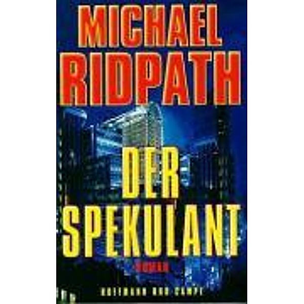 Der Spekulant, Michael Ridpath