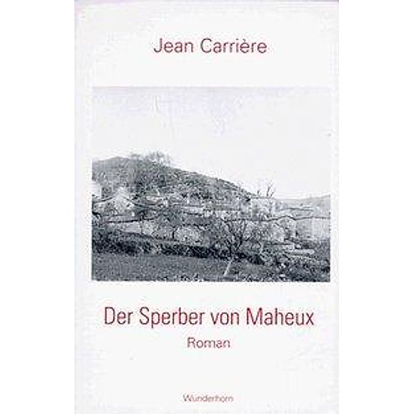 Der Sperber von Maheux, Jean Carriere