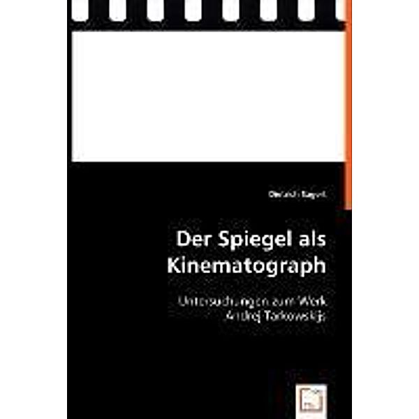 Der Spiegel als Kinematograph, Dietrich Sagert