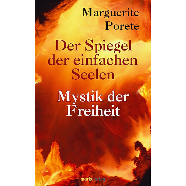 Der Spiegel der einfachen Seelen, Marguerite Porete