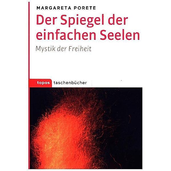 Der Spiegel der einfachen Seelen, Margareta Porete