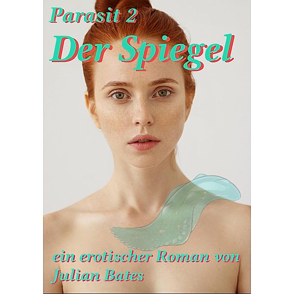 Der Spiegel: Parasit 2, Julian Bates