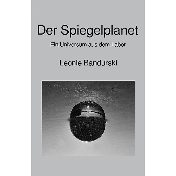 Der Spiegelplanet, Leonie Bandurski