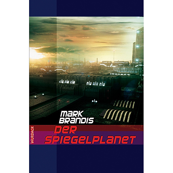 Der Spiegelplanet / Weltraumpartisanen Bd.17, Mark Brandis
