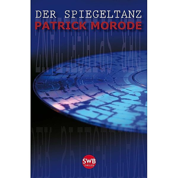 Der Spiegeltanz, Patrick Morode