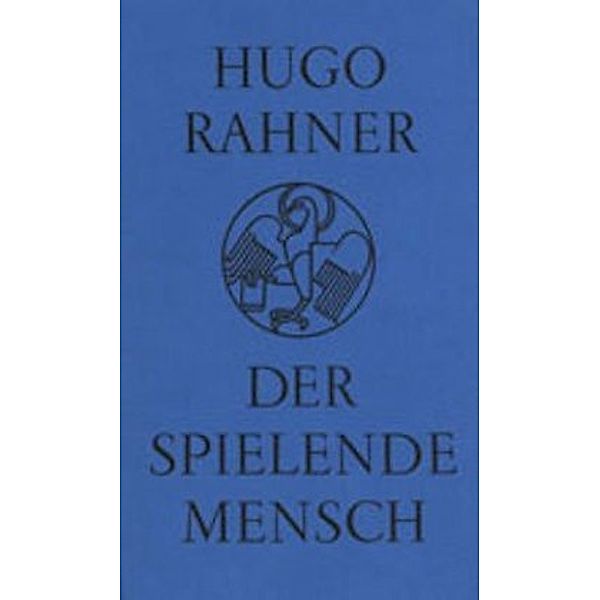 Der spielende Mensch, Hugo Rahner