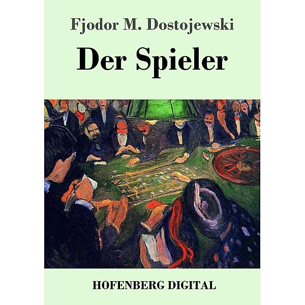 Der Spieler, Fjodor M. Dostojewski