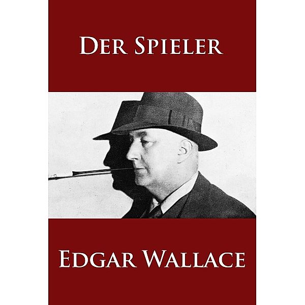 Der Spieler, Edgar Wallace