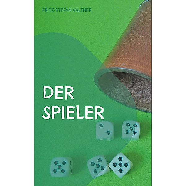 Der Spieler, Fritz-Stefan Valtner