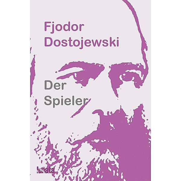 Der Spieler, Fjodor Dostojewski
