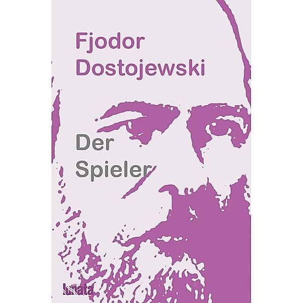 Der Spieler, Fjodor M. Dostojewskij