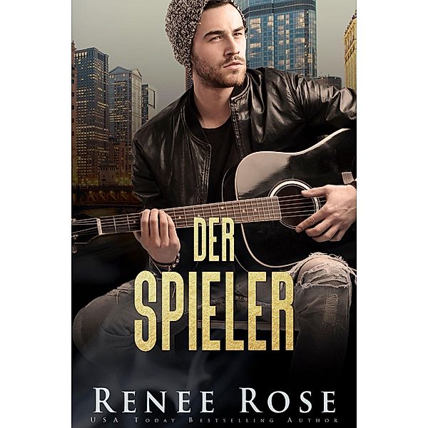 Der Spieler / Chicago Bratwa Bd.10, Renee Rose