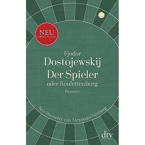 Der Spieler oder Roulettenburg, Fjodor M. Dostojewskij