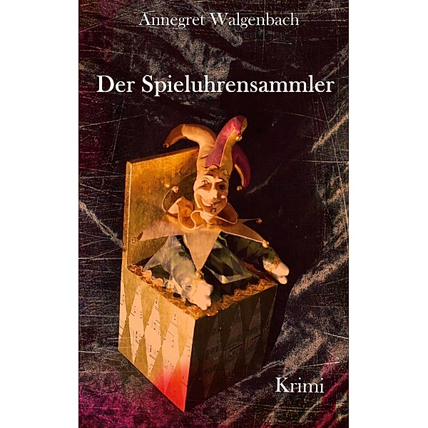 Der Spieluhrensammler, Annegret Walgenbach