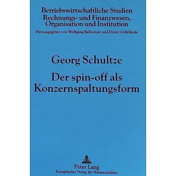 Der spin-off als Konzernspaltungsform, Georg Schultze